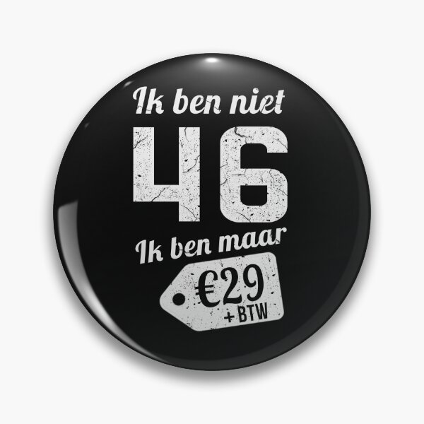 Item preview,  IK BEN NIET 46 IK BEN MAAR designed and sold by Just Be Different.