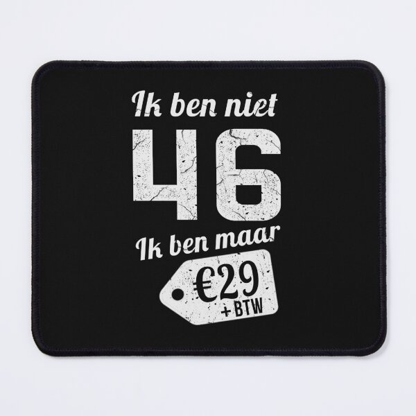 Item preview,  IK BEN NIET 46 IK BEN MAAR designed and sold by Just Be Different.