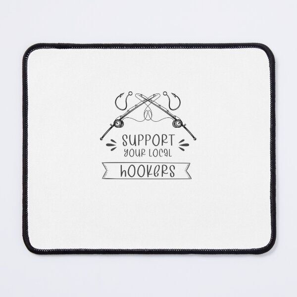 Item preview, Support your local hookers designed and sold by SOUFIANE1991.