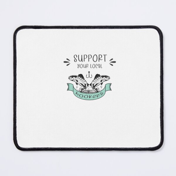 Item preview,  Support your local hookers designed and sold by SOUFIANE1991.