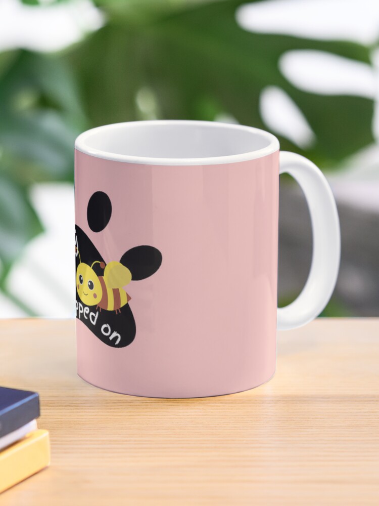 My Dog Stepped on A Bee Funny Coffee Mug Gift for Birthday -  Canada