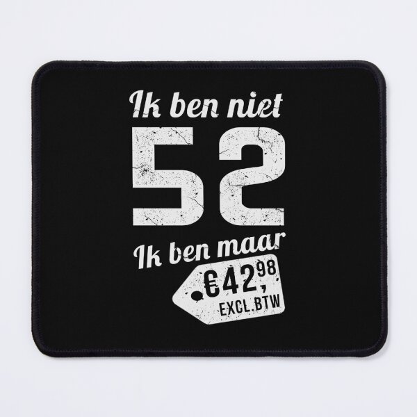 Item preview, IK BEN NIET 52 IK BEN MAAR designed and sold by Just Be Different.