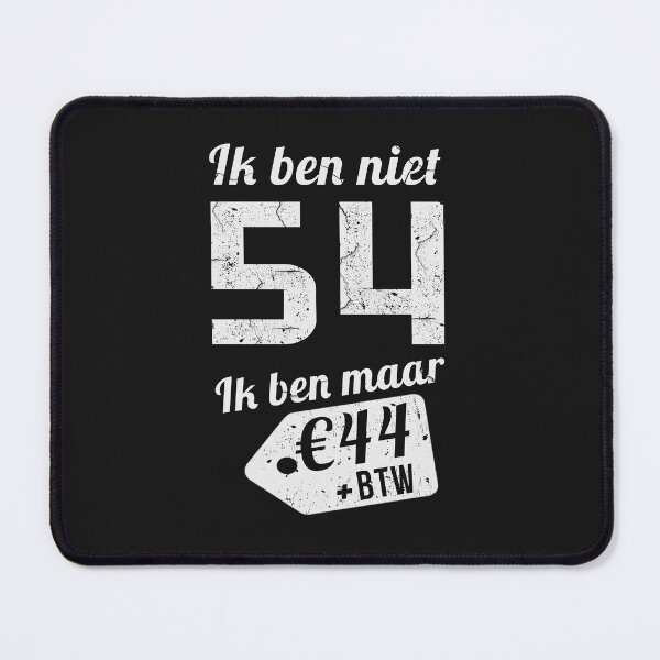 Item preview, IK BEN NIET 54 IK BEN MAAR designed and sold by Just Be Different.