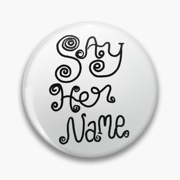 Item preview, Say Her Name designed and sold by mariahmoniquedesign.
