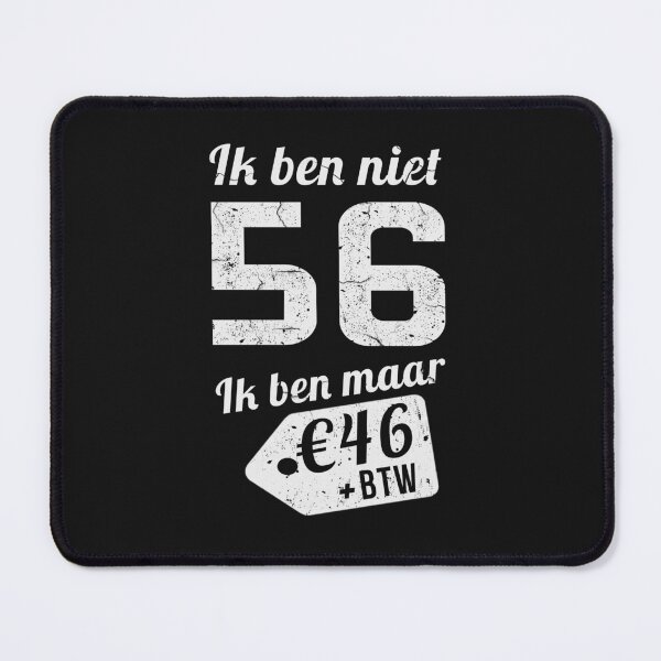 Item preview, IK BEN NIET 56 IK BEN MAAR designed and sold by Just Be Different.