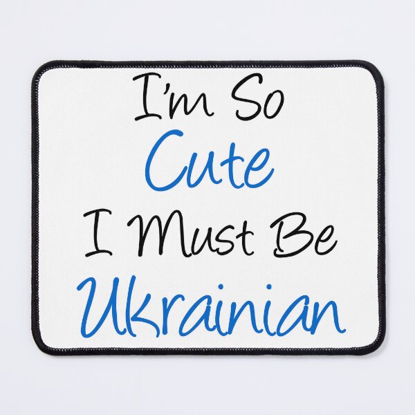 Item preview, I'm So Cute I Must Be Ukrainian designed and sold by jaycartoonist.
