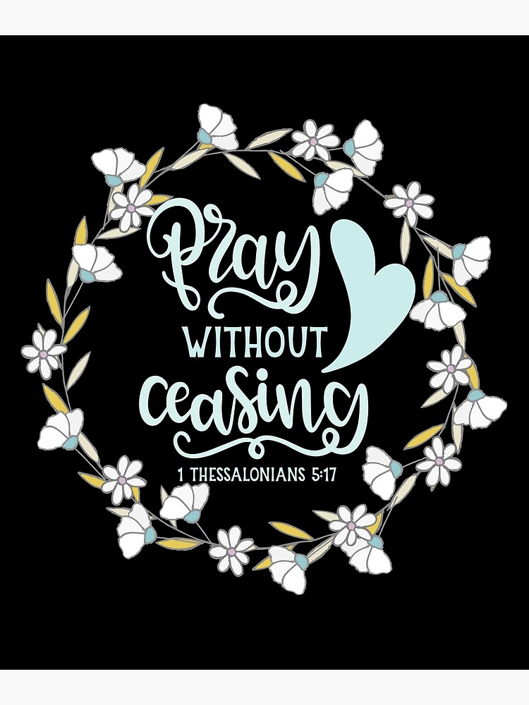 Pray Without Ceasing {Poster} Pray Without Ceasing {Poster}
