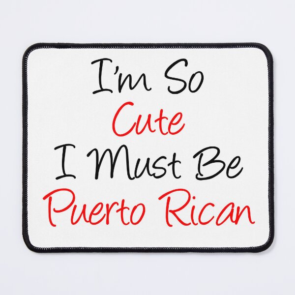 Item preview, I'm So Cute I Must Be Puerto Rican designed and sold by jaycartoonist.