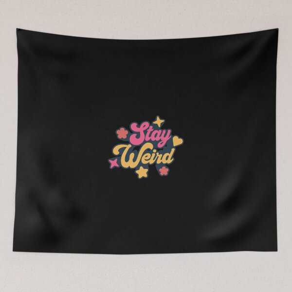 Item preview, Stay Weird designed and sold by Zexten.