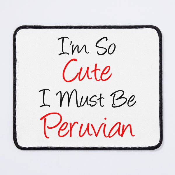 Item preview, I'm So Cute I Must Be Peruvian designed and sold by jaycartoonist.