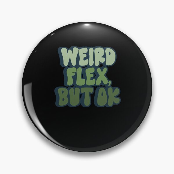 Item preview, Weird flex, but ok designed and sold by Zexten.