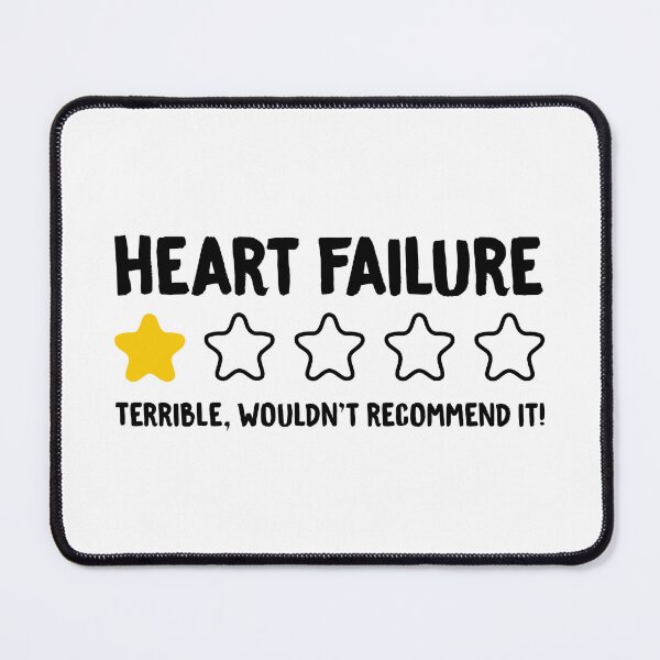Item preview, Heart Failure Terrible Wouldn't Recommend It! - Funny Heart Failure awareness designed and sold by T-shirt For You.