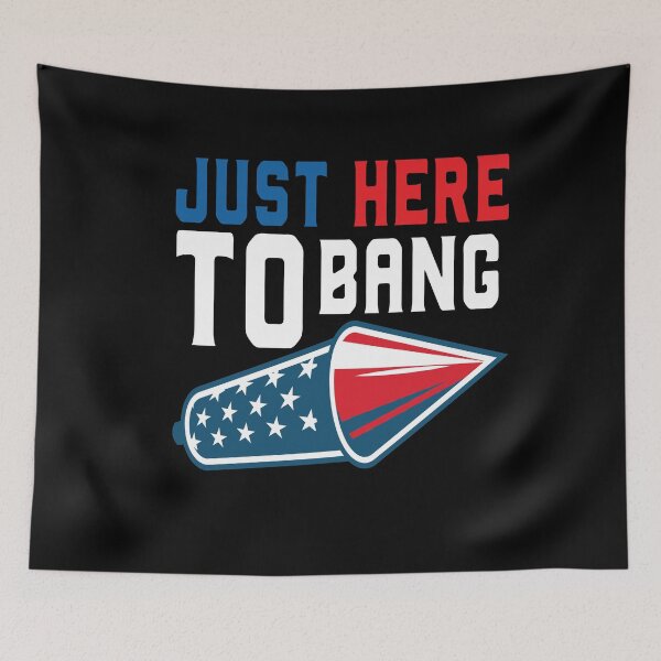 Item preview, Just Here To Bang Funny 4th of July Fireworks Lover designed and sold by SharpThreadZ.