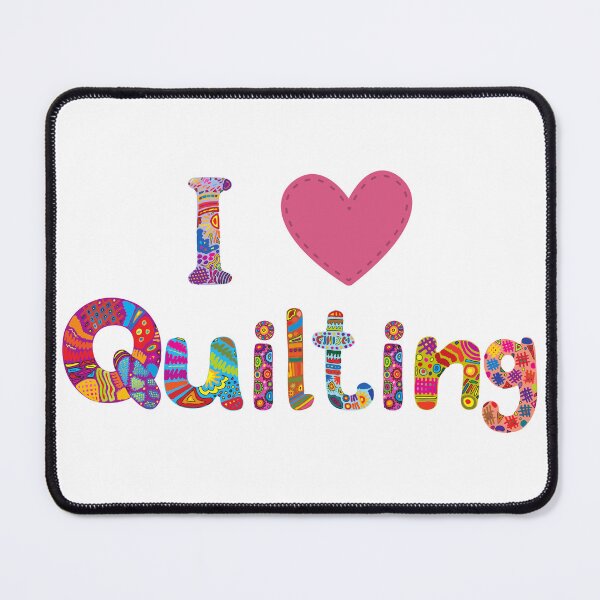 Item preview, I Love Quilting Saying for Quilters designed and sold by SewHappyQuilt.