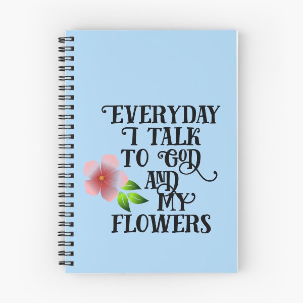 Item preview, Everyday I Talk to God and My Flowers designed and sold by Twittlefish.