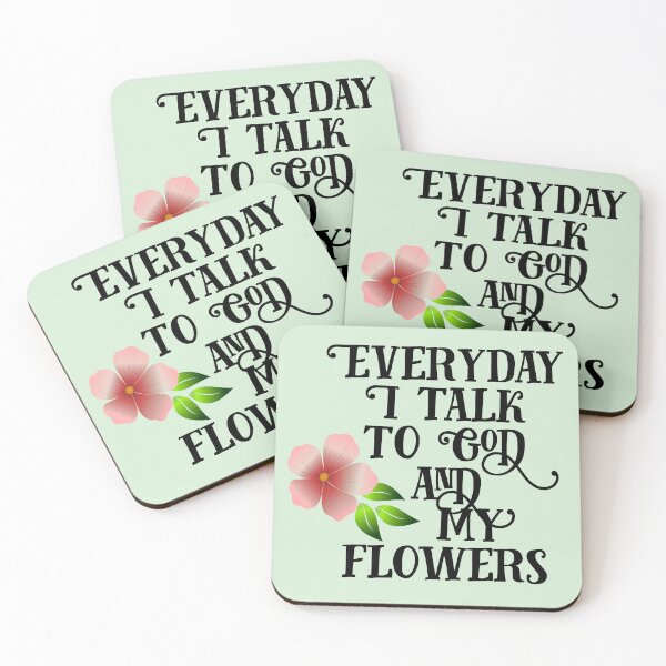 Item preview, Everyday I Talk to God and My Flowers designed and sold by Twittlefish.