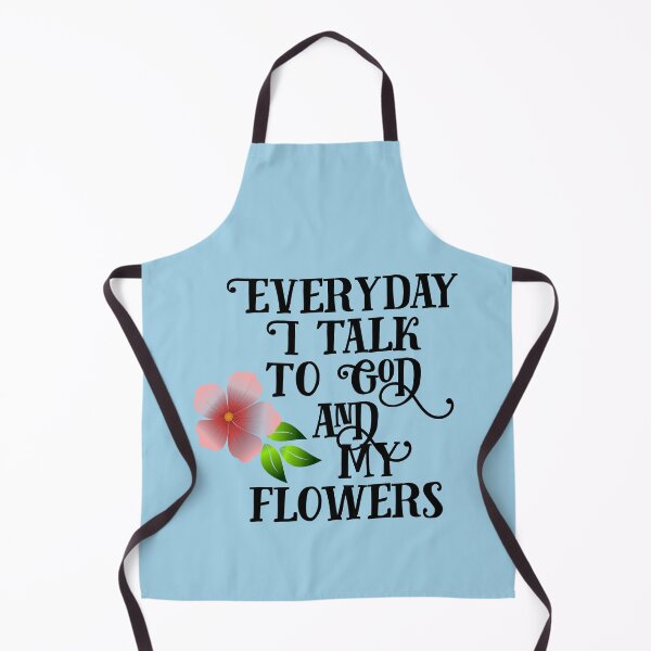 Item preview, Everyday I Talk to God and My Flowers designed and sold by Twittlefish.