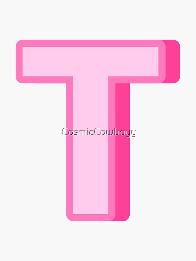 PINK T Sticker for Sale by CosmicCowboyy