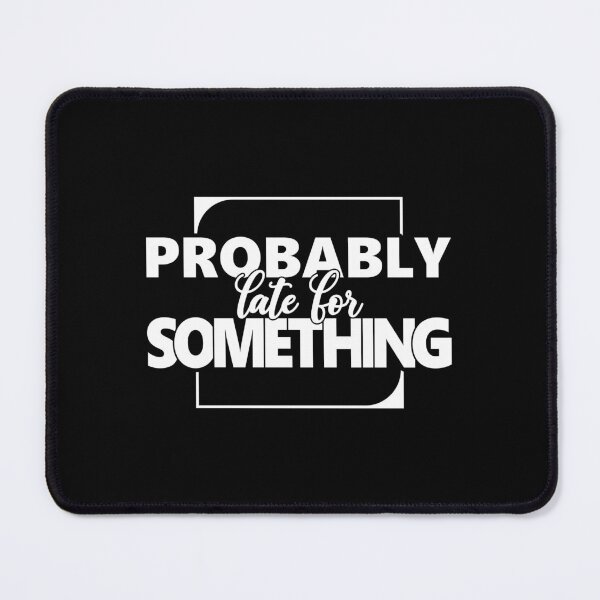 Item preview, Probably late for something designed and sold by Zexten.