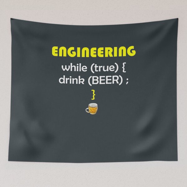Item preview, Engineering While True Drink Beer Funny Design designed and sold by Articulate.
