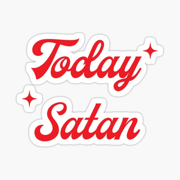 Item preview, Today Satan Dark designed and sold by AtomicAnnies.