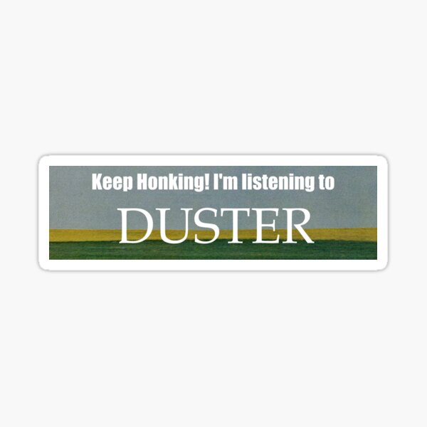 Item preview, Duster Bumper sticker designed and sold by Ugly Bugs.