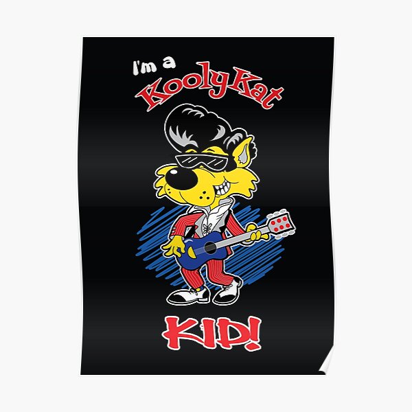 I'M A KOOLY KAT KID - On Black Poster