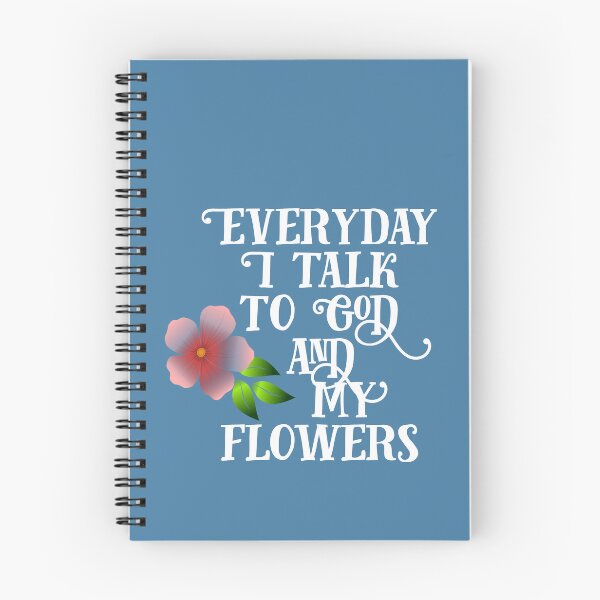 Item preview, Everyday I Talk to God and My Flowers designed and sold by Twittlefish.