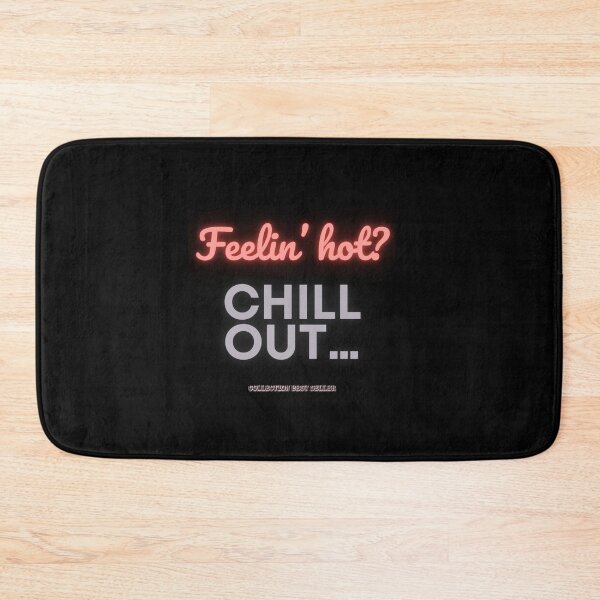 Item preview, 16. Feelin' hot, chill out funny - Collection BEST SELLER designed and sold by Narcisa22.