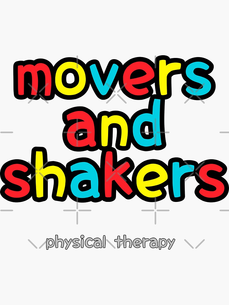 "Movers and Shakers Physical Therapy" Sticker for Sale by doctors