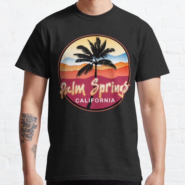 Palm Springs T-Shirts for Sale | Redbubble