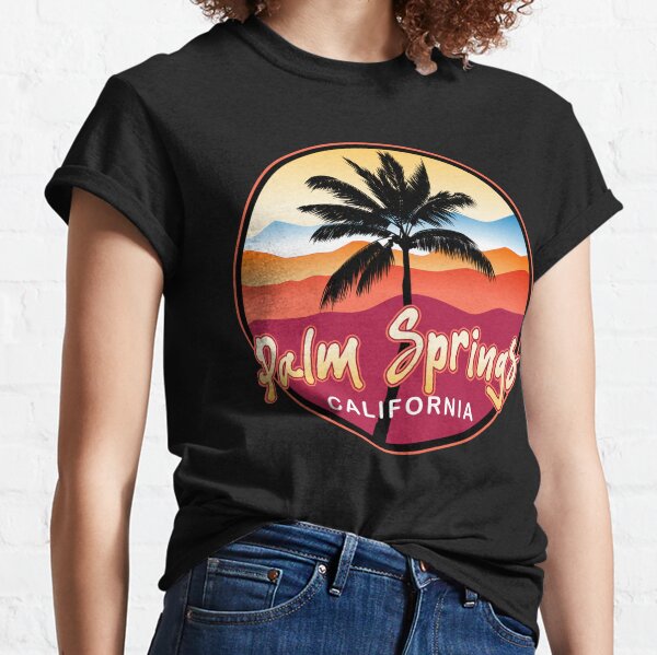 Palm Springs T-Shirts for Sale | Redbubble