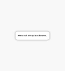On ne voit bien qu'avec le coeur. Sticker