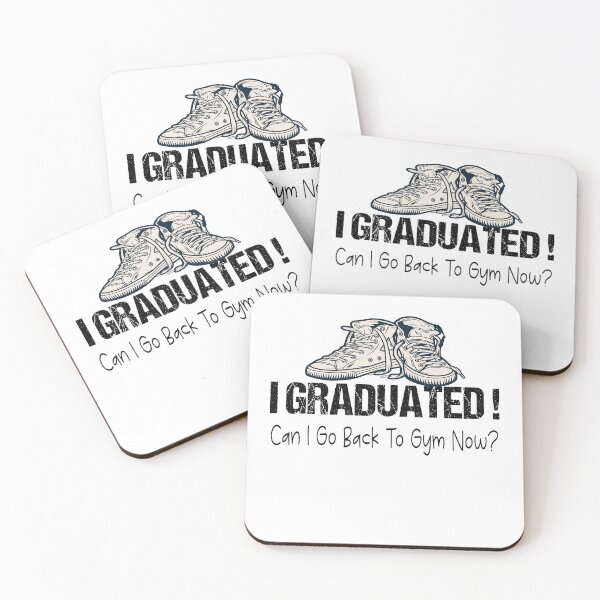 Item preview, I Graduated Can I Go Back To Gym Now designed and sold by SheIsAQueen.