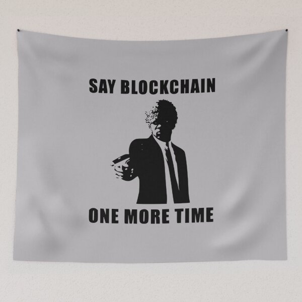 Item preview, Say Blockchain One More Time designed and sold by Froyd Wess.