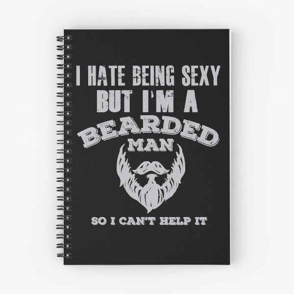 Item preview, I Hate Being Sexy But I'm a Bearded Man So I Can't Help It designed and sold by Savo.
