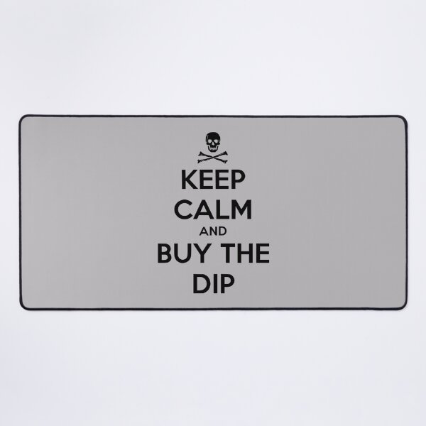 Item preview, Keep Calm and Buy The Dip designed and sold by Froyd Wess.