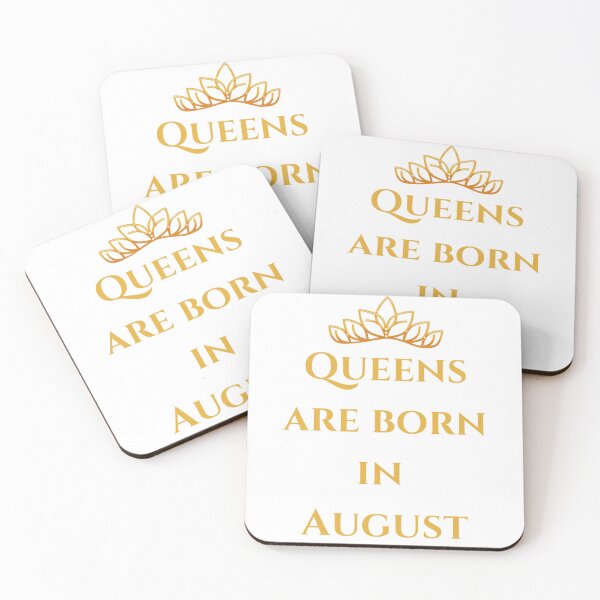 Item preview, Queens are born in August | August | Queen designed and sold by Dollarex.