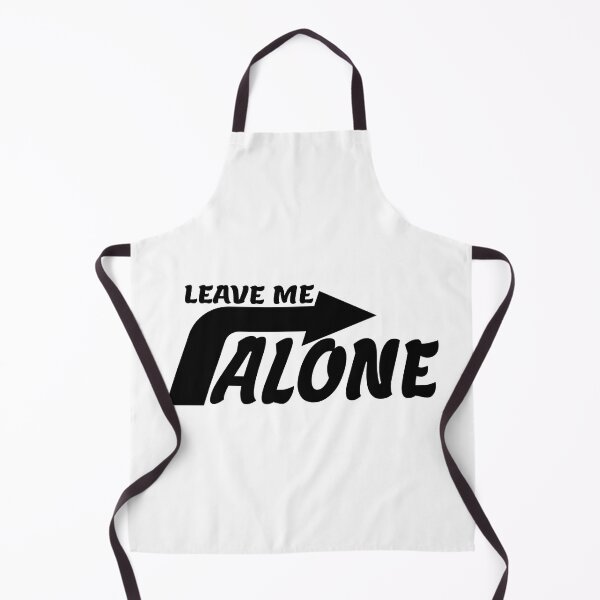 Item preview, LEAVE ME ALONE designed and sold by everything4eva.