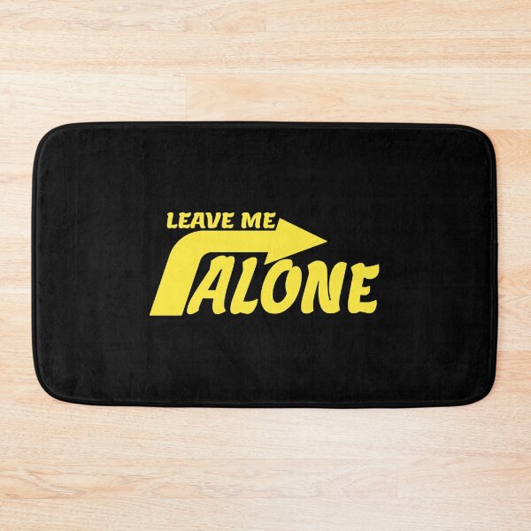 Item preview, LEAVE ME ALONE designed and sold by everything4eva.