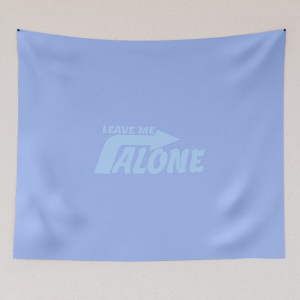 Item preview, LEAVE ME ALONE designed and sold by everything4eva.
