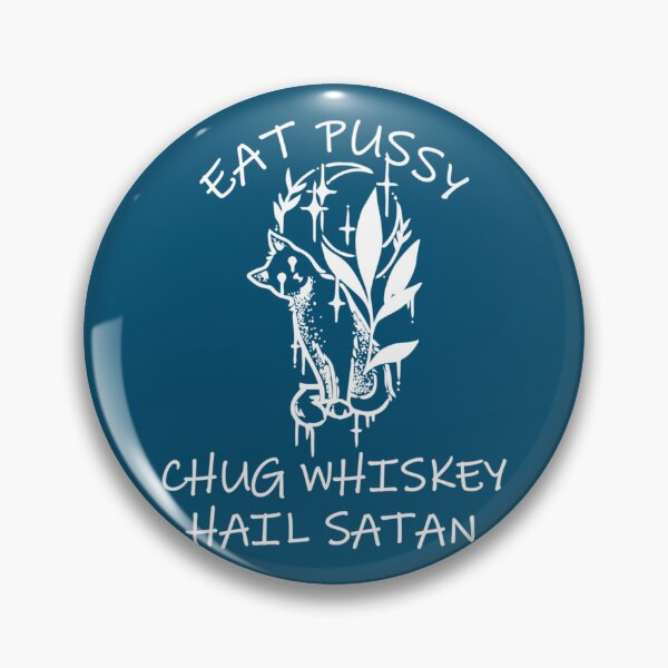 Item preview, EAT PUSSY CHUG WHISKEY HAIL SATAN white cat   designed and sold by MasonMelodyArt.
