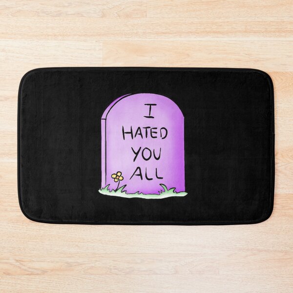 Item preview, I hated you all, sarcastic tombstone   designed and sold by MasonMelodyArt.