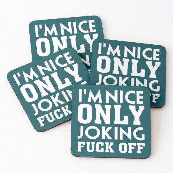 Artikelvorschau, I_m Nice Only Joking Fuck Off, lustiger Spruch, Geschenkidee entworfen und verkauft von MasonMelodyArt.