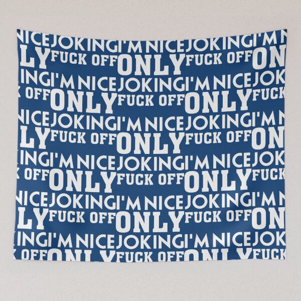 Item preview, I_m Nice Only Joking Fuck Off, funny saying, gift idea   designed and sold by MasonMelodyArt.