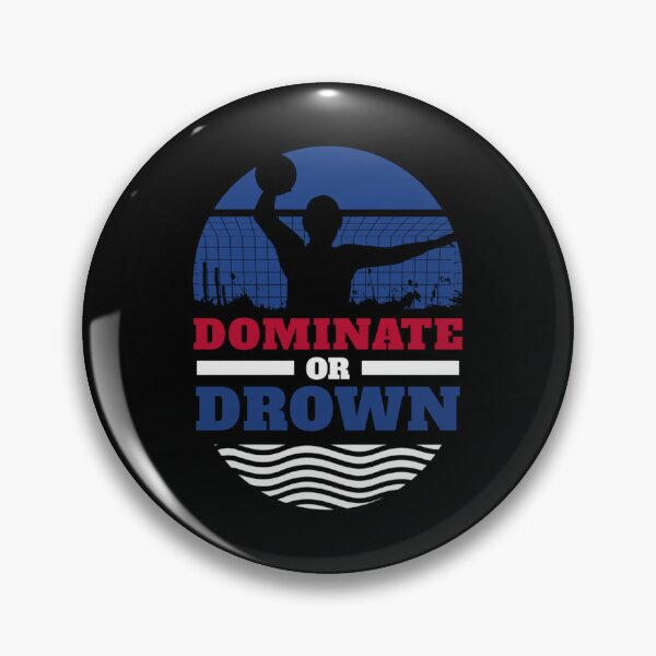 Item preview, Funny Water Polo Print Dominate Or Drown Gift Product Classic T-Shirt designed and sold by dianesandraon.