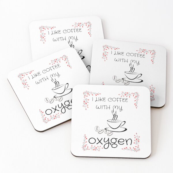 Item preview, I Like Coffee With My Oxygen designed and sold by Kaylee-Rachael.