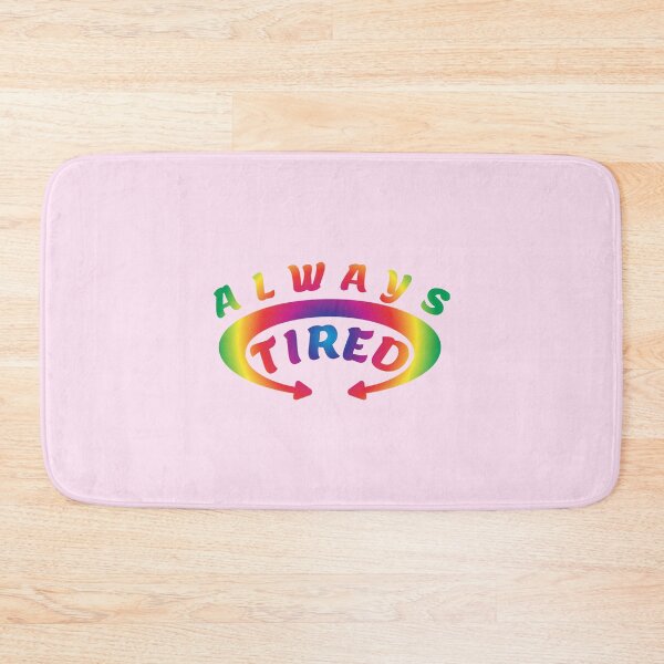 Item preview, ALWAYS TIRED rainbow designed and sold by everything4eva.