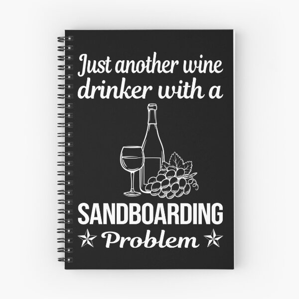 Item preview, Wine Drinker Sandboarding Sandboard Sandboarder Sand Dune Surfing Boarding designed and sold by zuehloxerxk.