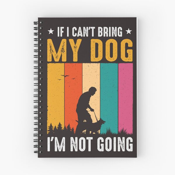 Item preview, If I Can't Bring My Dog I'm Not Going designed and sold by RED FIR.
